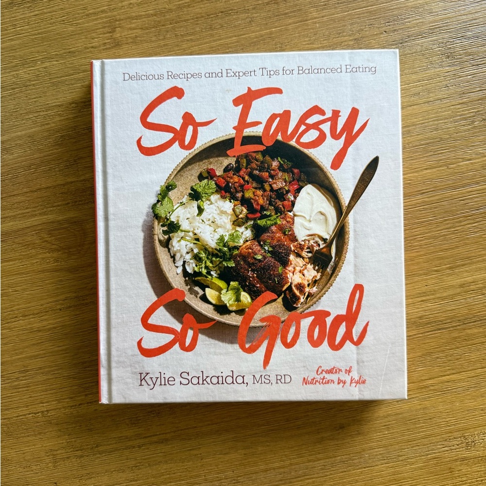 So Easy So Good Cookbook by Kylie Sakaida